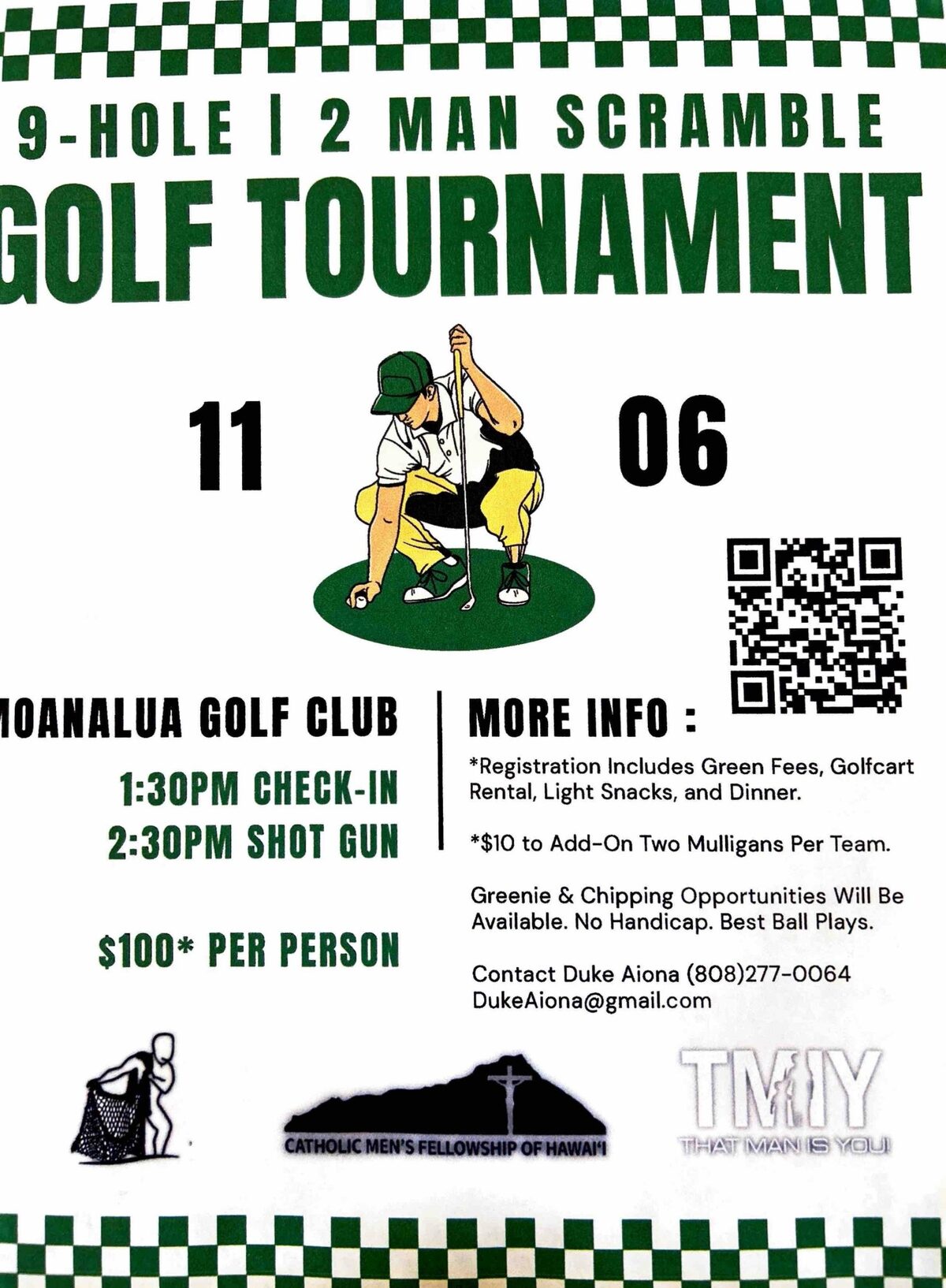 Flyer: 9-Hole, 2-Man Scramble Golf Tournament, Fri, Nov 6 at 1:30 PM check-in, 2:30 PM shotgun, Moanalua Golf Club, 1250 Ala Aolani Street, Honolulu, HI 96819
